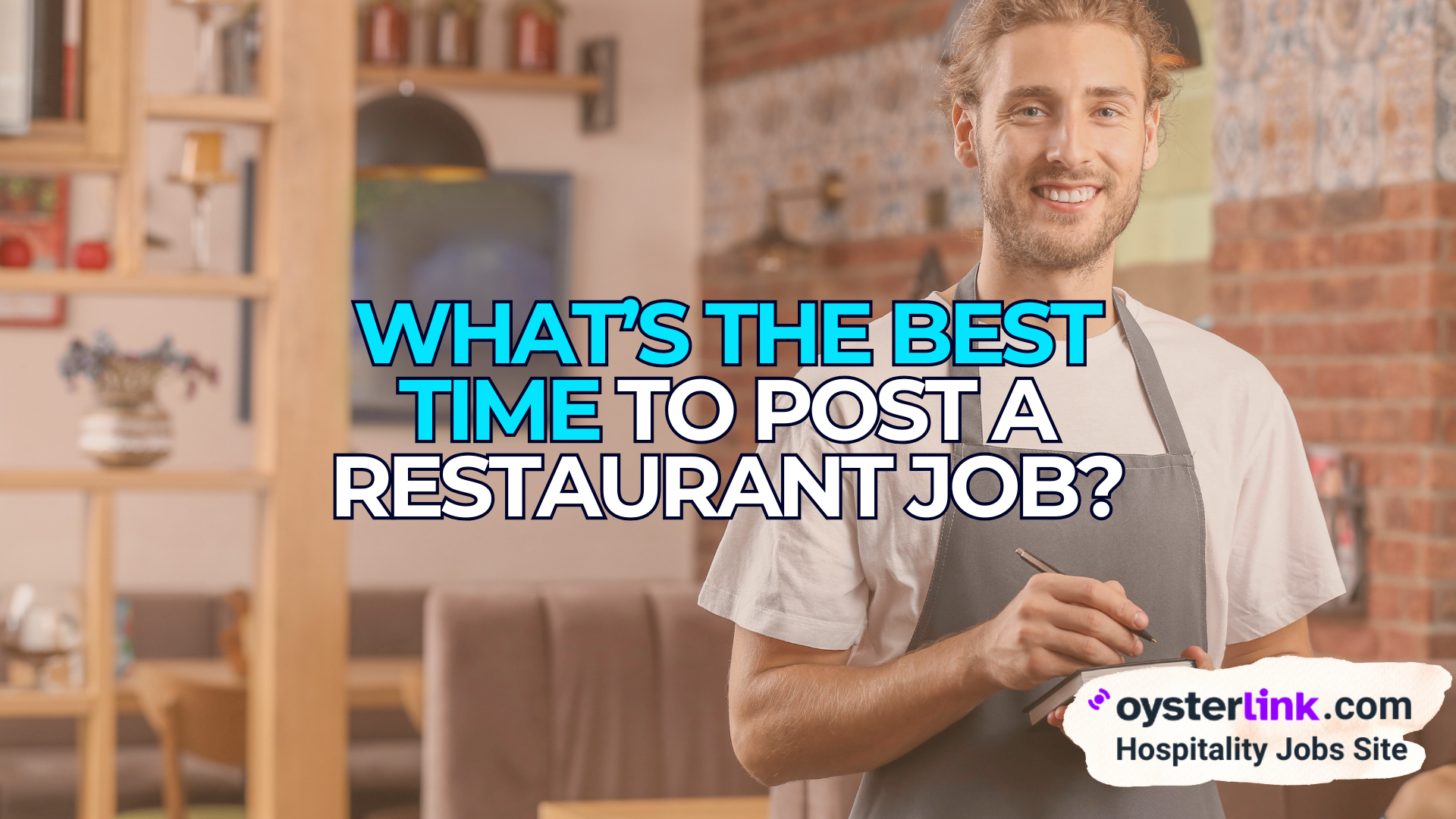 Best time to post restaurant jobs